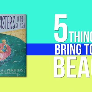 5 THINGS TO BRING TO THE BEACH WITH LYNNE RAE PERKINS