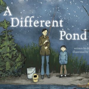 A Different Pond | A Story about Life & Family