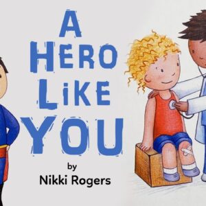 A Hero Like You | A story about everyday heros