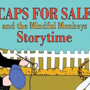 CAPS FOR SALE and the MINDFUL MONKEYS | Storytime Read Aloud