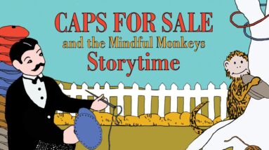 CAPS FOR SALE and the MINDFUL MONKEYS | Storytime Read Aloud