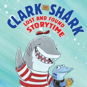 Clark the Shark: Lost and Found | Read Aloud Storytime