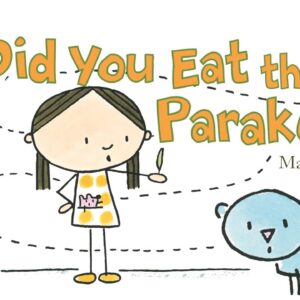 Did You Eat the Parakeet? | A tale about a missing parakeet! Or is it really?!