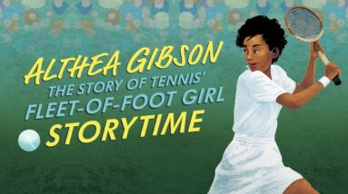 Althea Gibson: The Story of Tennis' Fleet-of-Foot-Girl | Storytime Read Aloud