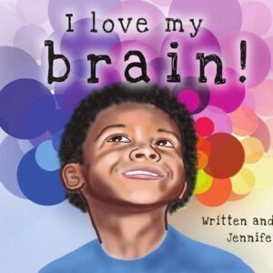 I Love My Brain! | A book about keeping our mind & body healthy