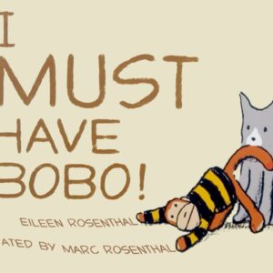 I Must Have Bobo! by Eileen Rosenthal - Read Aloud Storybooks for Kids