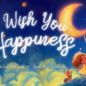 I Wish You Happiness | A Beautiful Story about Kindness & Love for Others