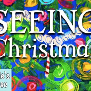 🎄 Kids Book Read Aloud: SEEING CHRISTMAS (Reminds us of Jesus) by Karen Stacy and Joel Schoon-Tanis