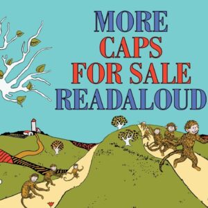 More Caps for Sale | Storytime Readaloud