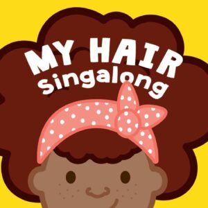 My Hair Singalong | HarperKids
