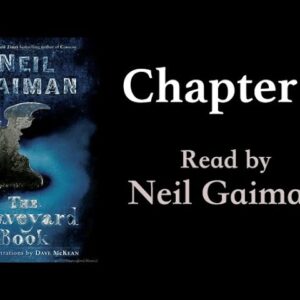 The Graveyard Book: Chapter 3 | Read by Neil Gaiman