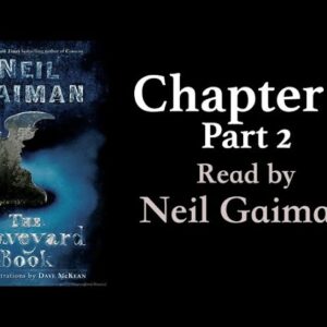 The Graveyard Book: Chapter 7, Part 2 | Read by Neil Gaiman