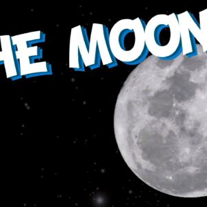 The Moon for Kids - Learning the Moon | Educational Video for Children