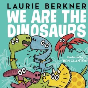 We Are the Dinosaurs | Kids Stories Read Aloud