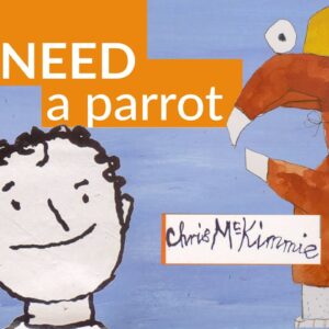 I Need a Parrot | Sometimes you just want what you want