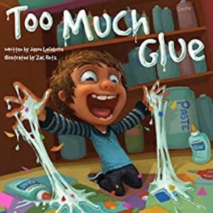 Too Much Glue(Read Aloud) | Storytime by Jason Lifebvre