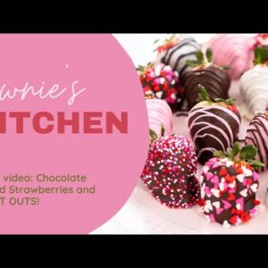 🍓 Awnie's Kitchen: Chocolate Covered Strawberries, a Blooper, and SHOUT OUTS!